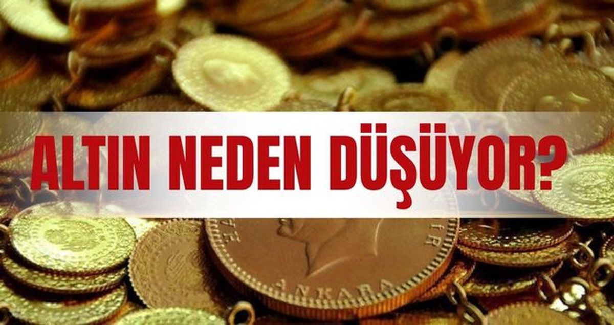 Altın neden düşüyor? SON DAKİKA! Altın düşmeye devam edecek mi?