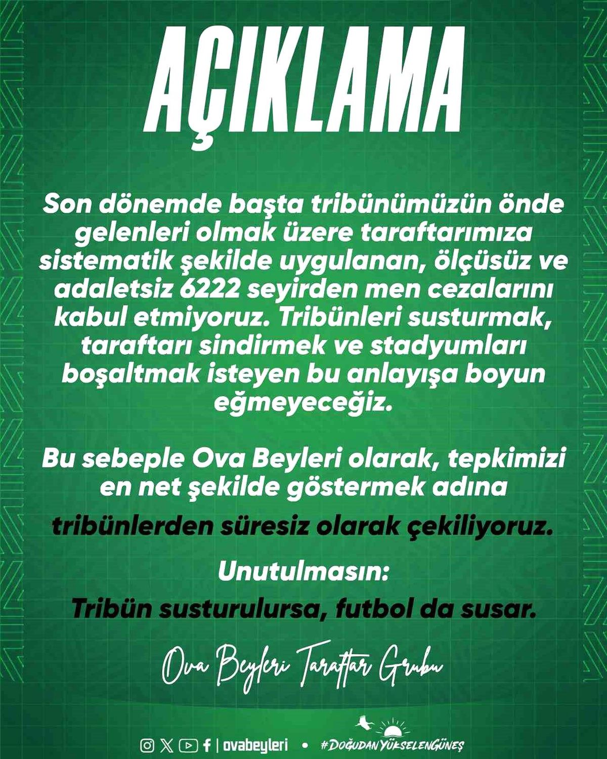 Ova Beyleri tribünlerden süresiz çekildiğini açıkladı