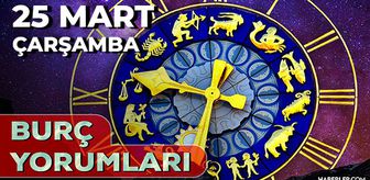 25 Mart 2026 burç yorumları! Aslan, Akrep, Kova burcu AŞK, EVLİLİK, SAĞLIK yorumları ne diyor?