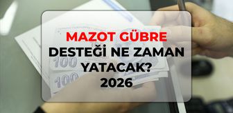 Mazot gübre desteği ne zaman yatacak 2026? TC 2, 4, 6, 8 olanlar ne zaman alacak?