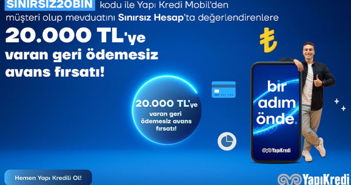Yapı Kredi'den yeni müşterilerine özel Geri Ödemesiz 20.000 TL fırsatı!