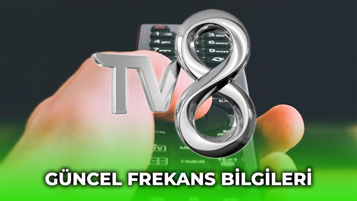 TV8 frekans 2026! Türkiye Romanya TV8 HD frekans 2026 nasıl ayarlanır?