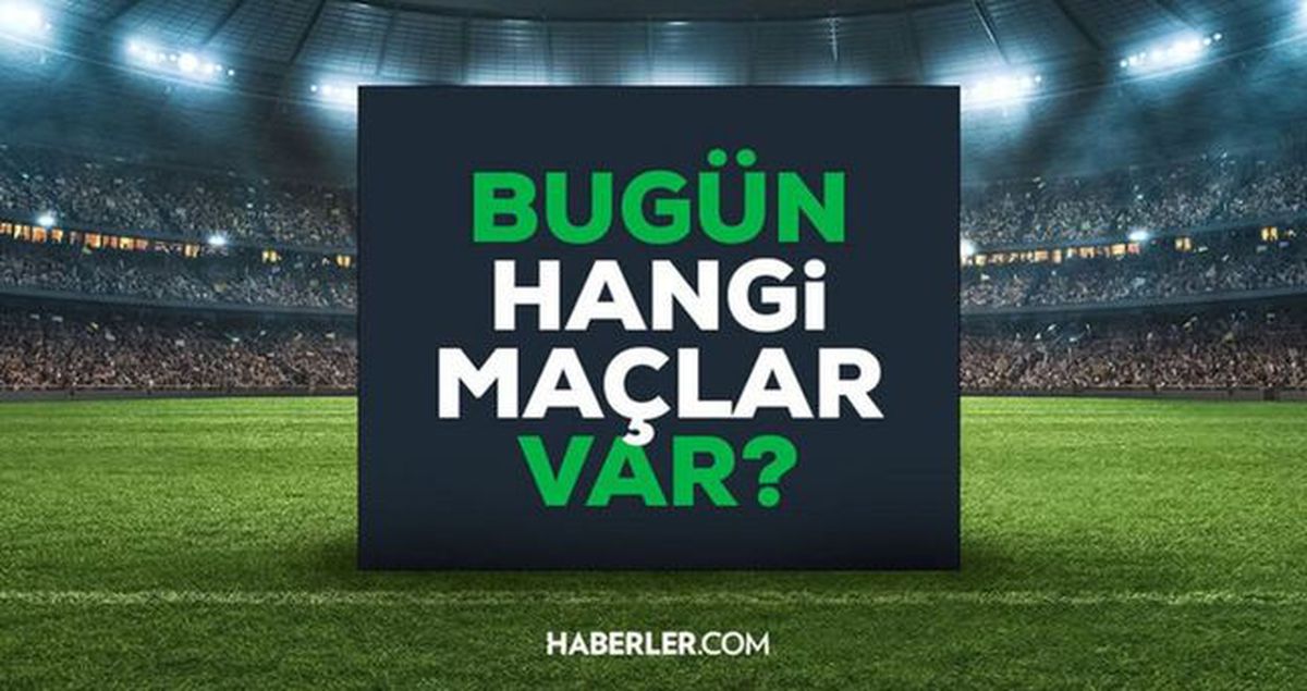 Bugün maç var mı? 28 Mart Cumartesi bugün kimin maçı var, hangi kanalda?