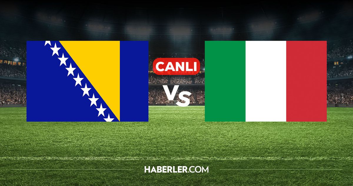 Bosna Hersek İtalya CANLI izle! Bosna Hersek İtalya maçı hangi kanalda, nereden izlenir?