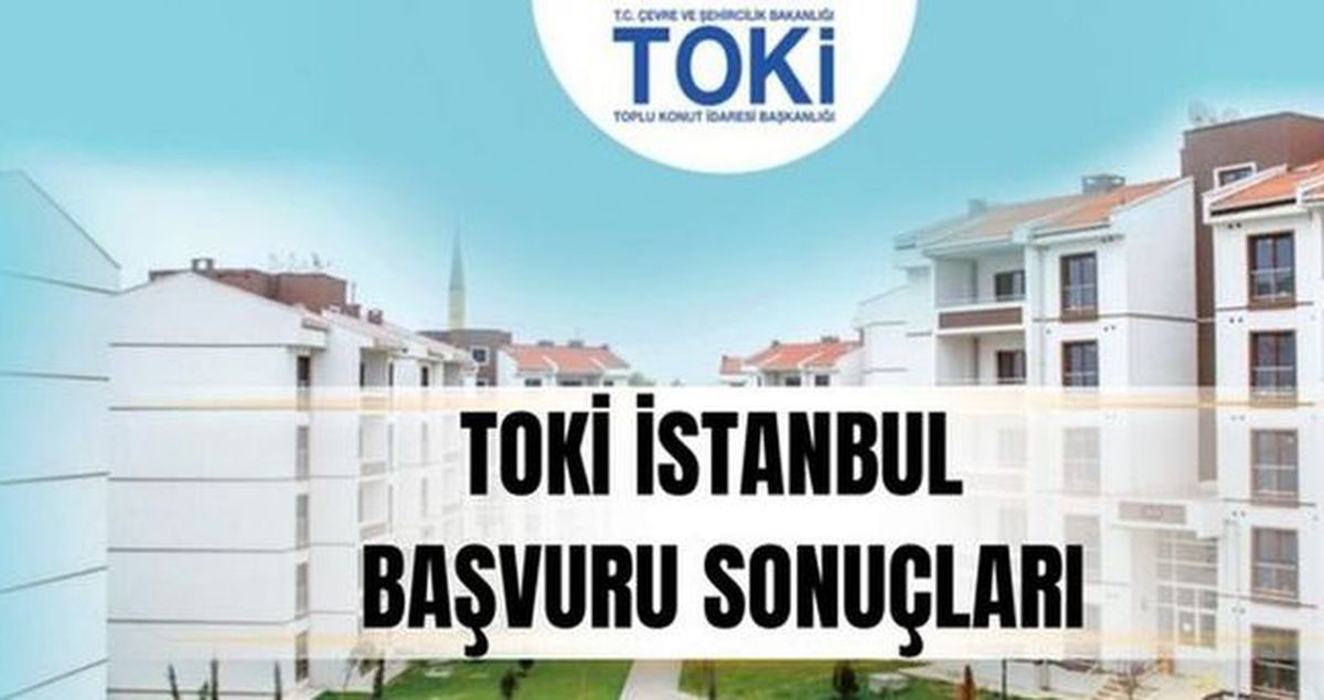 TOKİ İSTANBUL KURA SONUÇLARI: İstanbul TOKİ kura çekilişi ne zaman, tarih belli oldu mu?