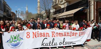 Edirne'de '8 Nisan Romanlar Günü'nde etkinlik düzenlendi