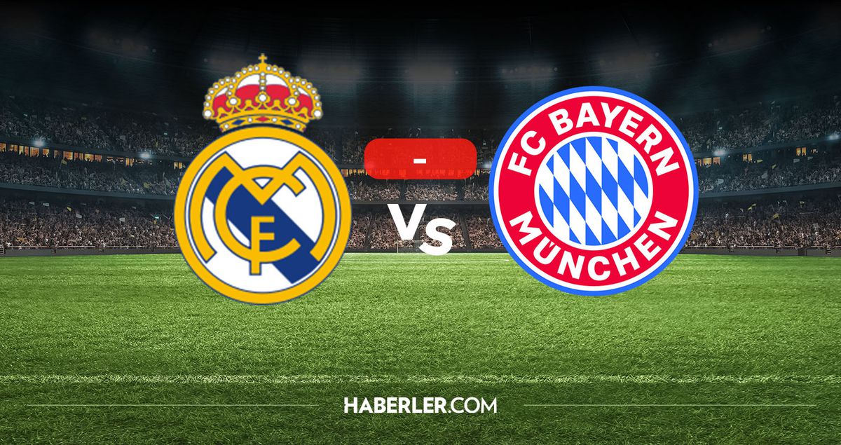 Real Madrid Bayern Münih kaç kaç? MAÇ SONUCU! Real Madrid Bayern Münih golleri kim attı, canlı maç anlatımı!