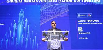 Sanayi ve Teknoloji Bakanı Kacır, Girişim Sermayesi Fon Çağrıları Tanıtımı Toplantısı'nda konuştu Açıklaması