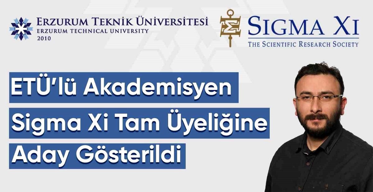 ETÜ'lü akademisyen Sigma Xi tam üyeliğine aday gösterildi