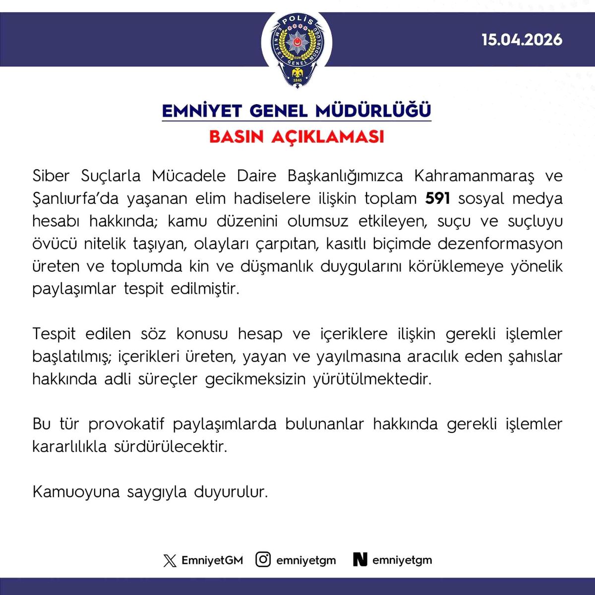 Kahramanmaraş ve Şanlıurfa'daki saldırılarla ilgili dezenformasyon üreten 591 sosyal medya hesabı hakkında...