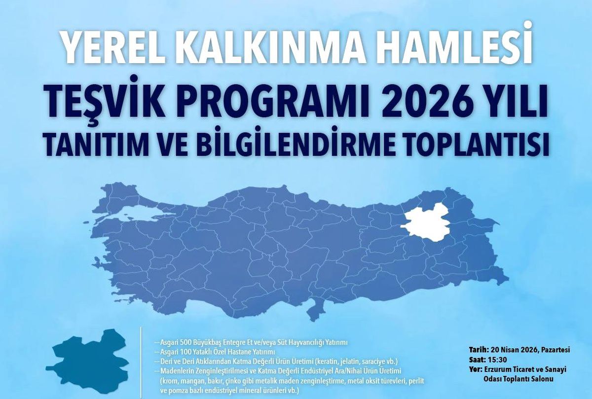 Yerel kalkınma hamlesi teşvik programı Erzurum'da tanıtılacak