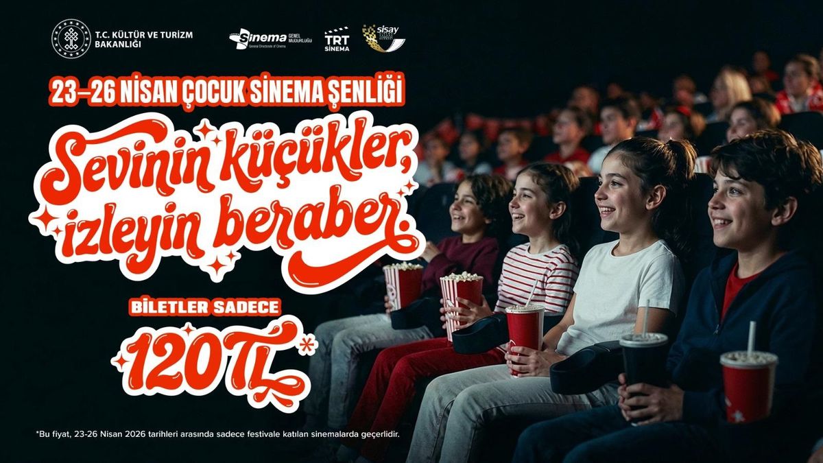 23-26 Nisan tarihlerinde sinema biletleri 120 lira olacak