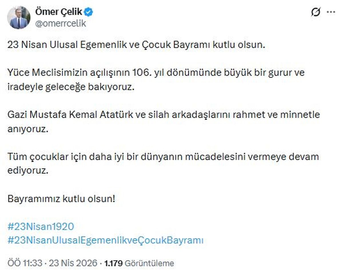 AK Parti'li Çelik: 23 Nisan Ulusal Egemenlik ve Çocuk Bayramı kutlu olsun