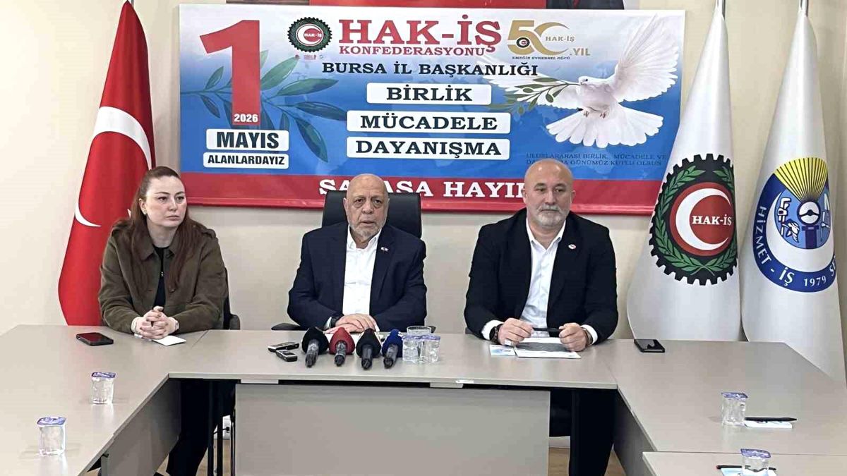 HAK-İŞ 1 Mayıs kutlamalarını Bursa'da gerçekleştirecek