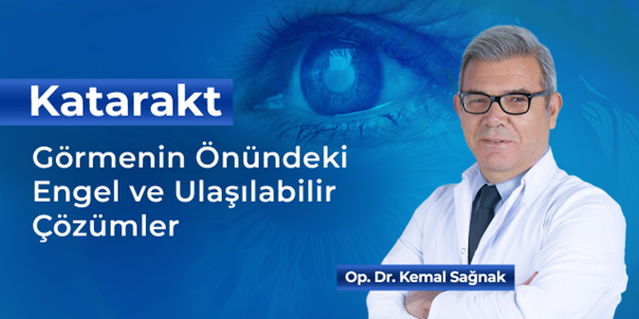 Katarakt: Görmenin Önündeki Engel ve Ulaşılabilir Çözümler