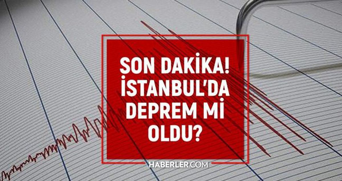 İstanbul'da deprem mi oldu? SON DAKİKA! 25 Nisan İstanbul'da az önce nerede deprem oldu?