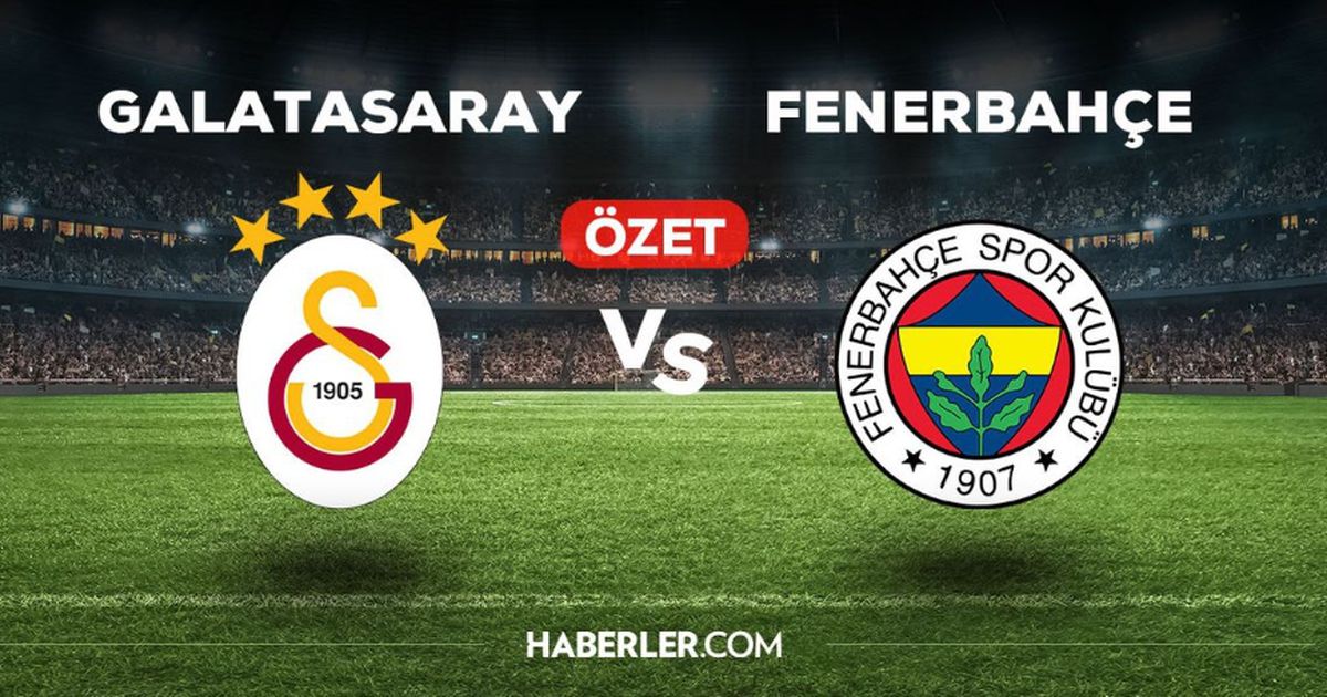 Galatasaray Fenerbahçe maç özeti ve golleri nasıl izlenir, video var mı? GS FB maç özeti! Golleri kim attı...