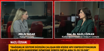 HPV uyarısı: 'Aşı yüzde 90'dan fazla koruma sağlıyor'