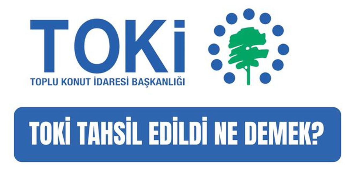 TOKİ başvuru ekranı "Tahsil Edildi" ne demek? TOKİ ''Tahsilat Bekleniyor'' yazısı ne anlama geliyor?