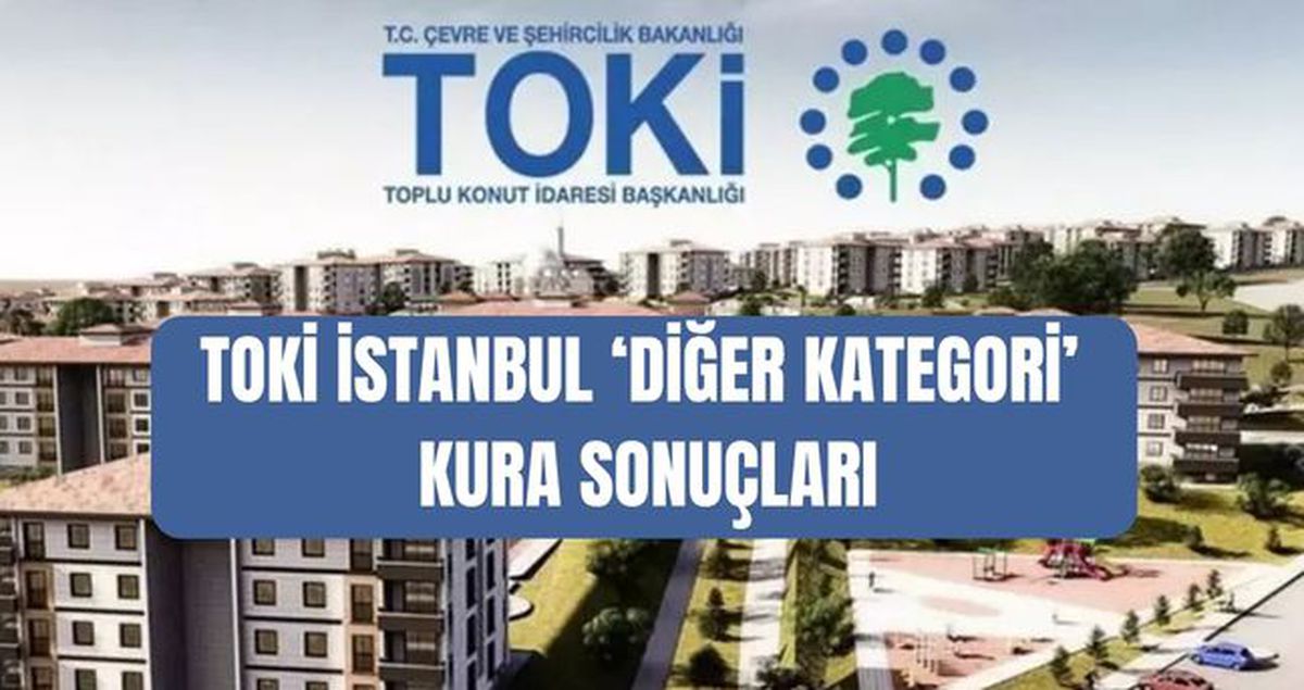 TOKİ İstanbul DİĞER KATEGORİ kura sonuçları (TAM İSİM LİSTESİ) TOKİ İstanbul diğer kategori kura sonuçları...