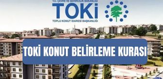 TOKİ hak sahibi olduktan sonra konut için yeniden kura çekiliyor mu? TOKİ konut belirleme kurası ne zaman?