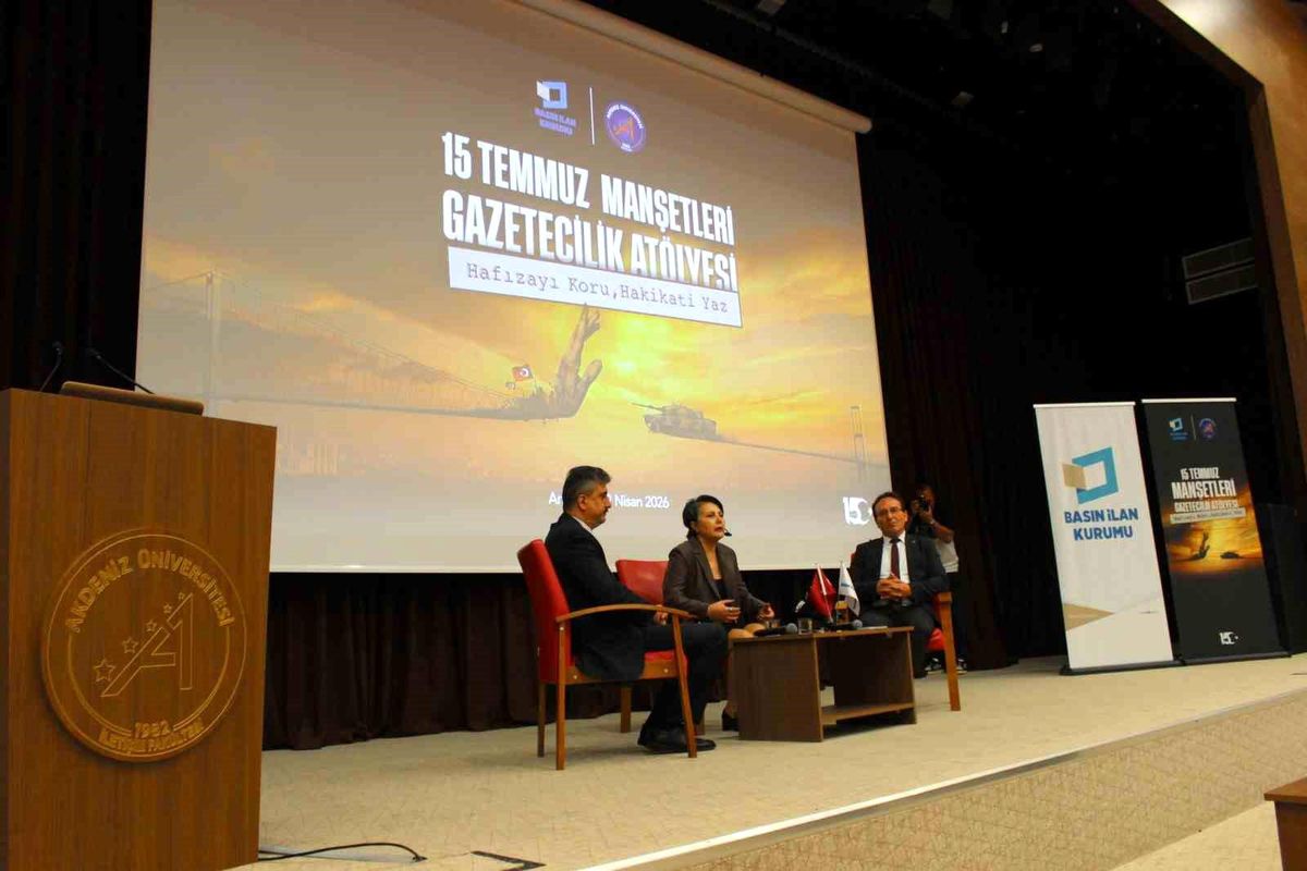 Akdeniz Üniversitesi'nde 15 Temmuz Manşetleri Gazetecilik Atölyesi düzenlendi