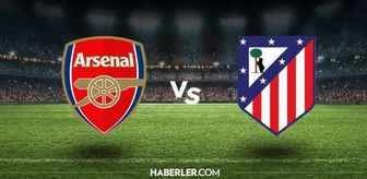 Atletico Madrid Arsenal maçı ne zaman, saat kaçta? Atletico Madrid Arsenal maçı hangi kanalda, şifresiz mi yayınlanacak?