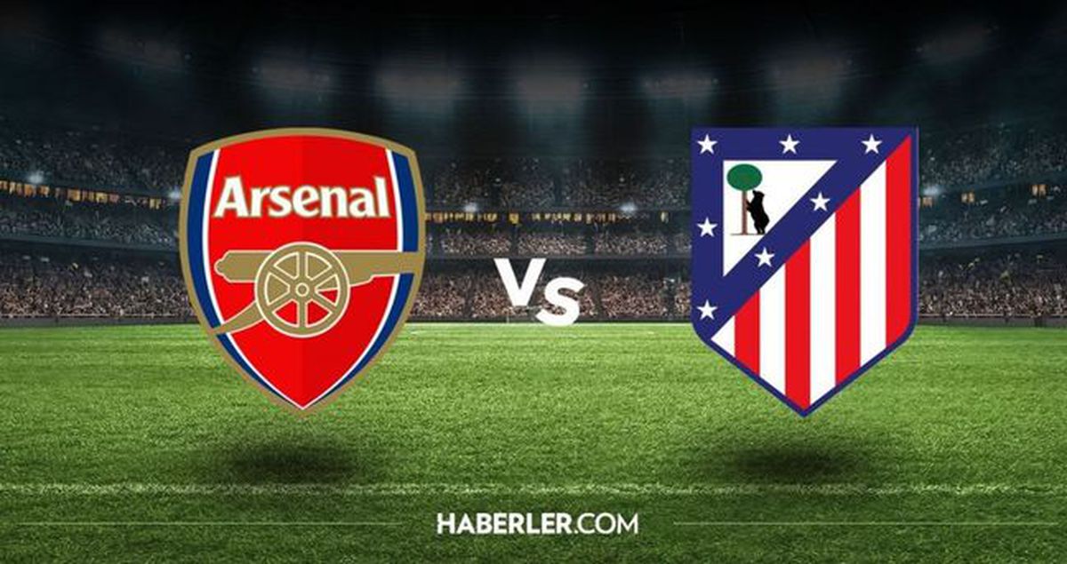 Atletico Madrid Arsenal maçı ne zaman, saat kaçta? Atletico Madrid Arsenal maçı hangi kanalda, şifresiz mi...