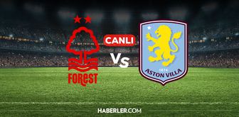 Nottingham Forest Aston Villa CANLI nereden izlenir? Nottingham Forest Aston Villa maçı hangi kanalda, nereden izlenir?