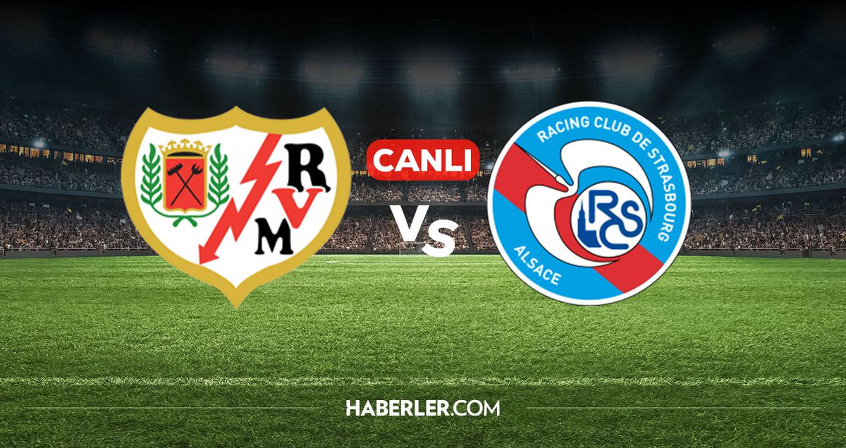 Rayo Vallecano Strasbourg CANLI nereden izlenir? Rayo Vallecano Strasbourg maçı hangi kanalda, nereden izl...