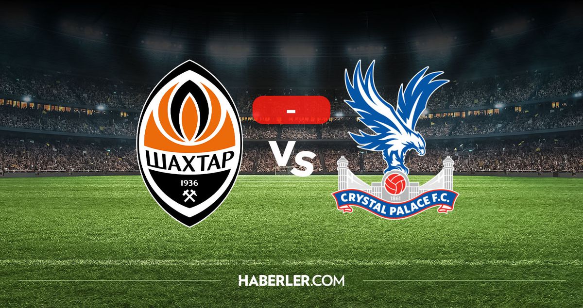Shakhtar Donetsk Crystal Palace maçı kaç kaç? MAÇ SONUCU! Shakhtar Donetsk Crystal Palace golleri kim attı...