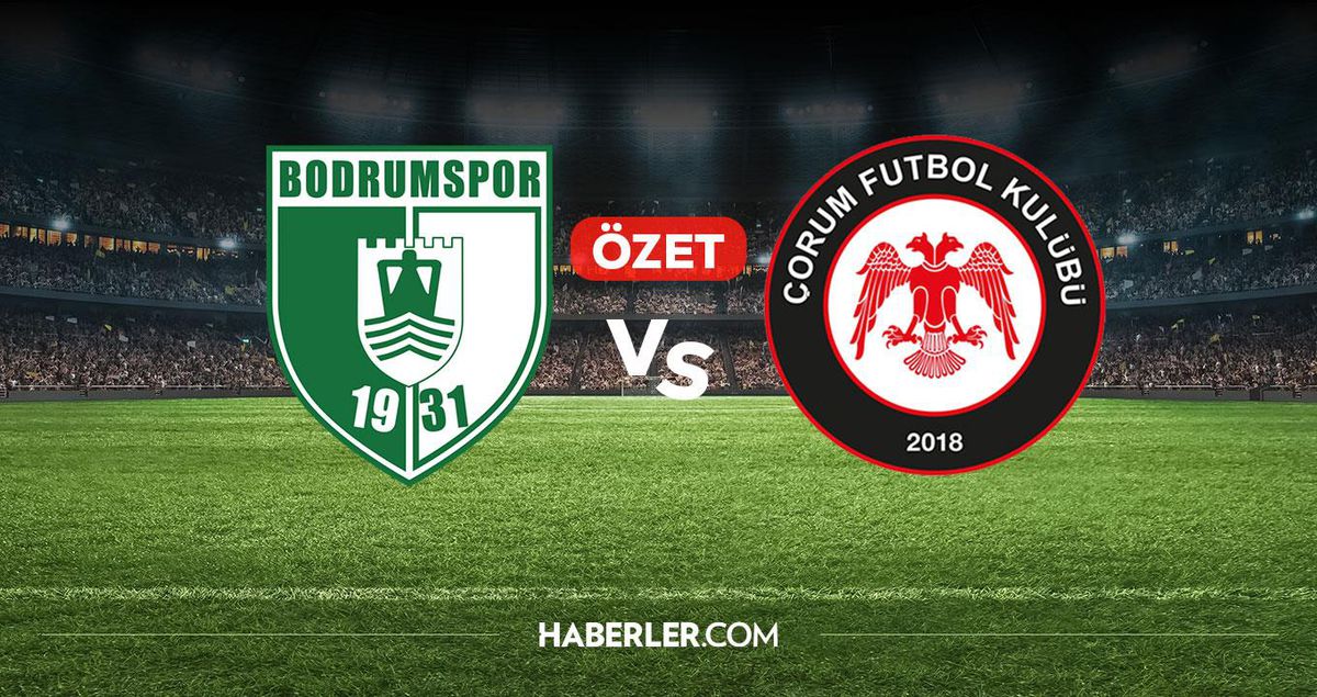 Bodrumspor Çorum FK maç özeti ve golleri! (ÖZET) Bodrumspor Çorum FK kaç kaç bitti, golleri kim attı?