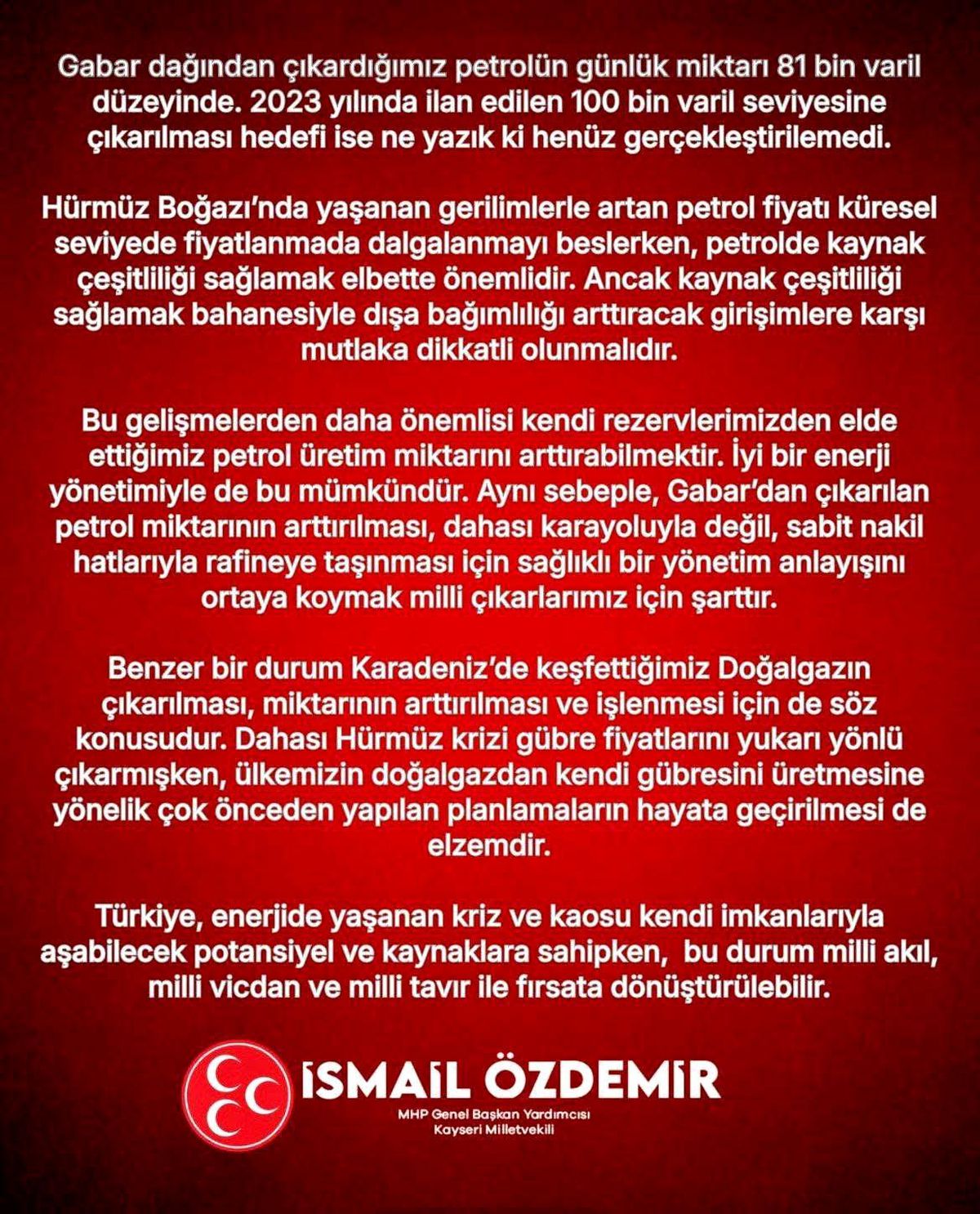 MHP'li Özdemir: "Gabar'dan çıkarılan petrolün arttırılması ve sabit nakil hatlarıyla rafineye taşınması iç...