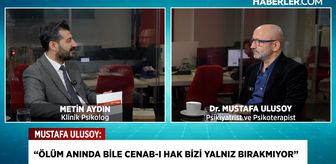 Psikiyatrist Dr. Mustafa Ulusoy: Ayrılıklar bize kendi ölümümüzün provasını yaşatıyor