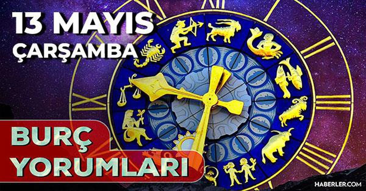13 Mayıs 2026 burç yorumları! Akrep, Balık, Yengeç burcu AŞK, EVLİLİK, SAĞLIK yorumları ne diyor?