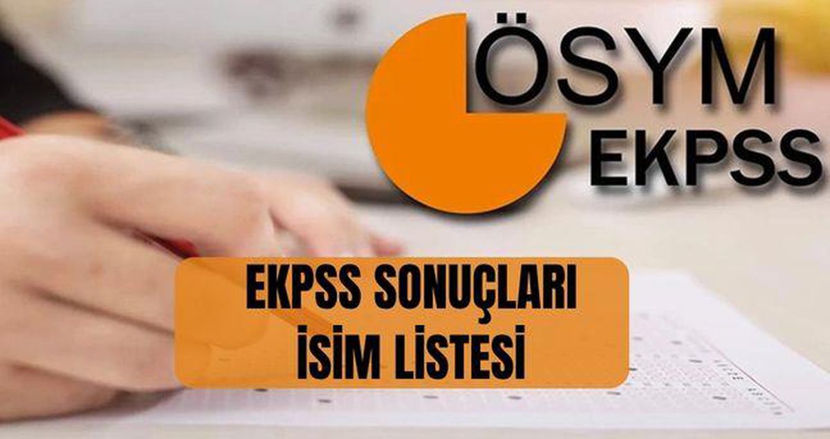 EKPSS sonuçları (TAM İSİM LİSTESİ) EKPSS sonuçları açıklandı mı, ne zaman açıklanacak? EKPSS sonuçları nereden, nasıl sorgulanır?