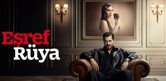 Eşref Rüya final mi yapacak, Eşref Rüya ne zaman sezon finali ne zaman?