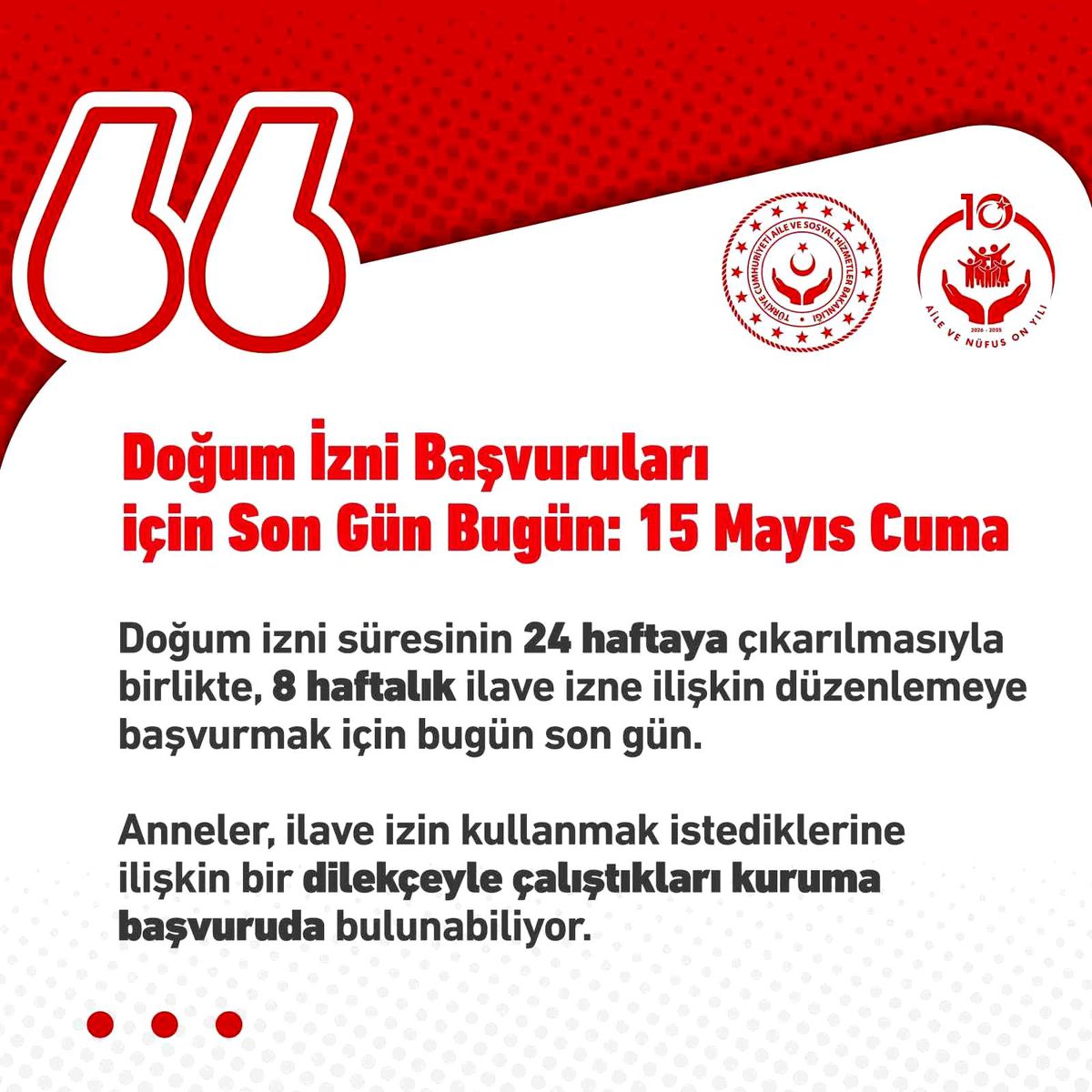 İlave doğum izin başvuruları bugün tamamlanıyor