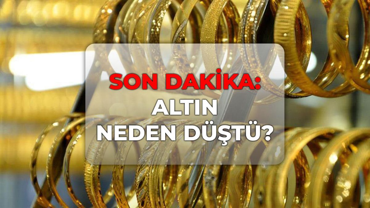 Altın neden düştü? 16 Mayıs altın düşüşe geçti, ne zaman yükselecek?
