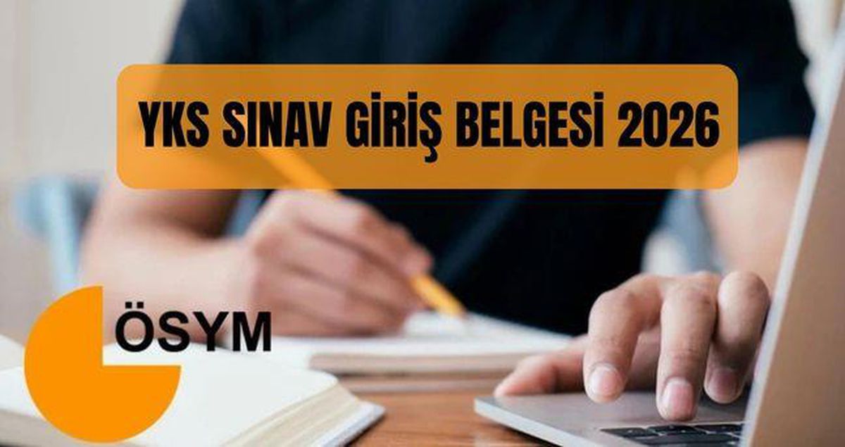 YKS SINAV GİRİŞ BELGESİ 2026: YKS (TYT-AYT-YDT) sınav giriş belgesi yayınlandı mı? Üniversite sınavı ne zaman, kaç gün kaldı?