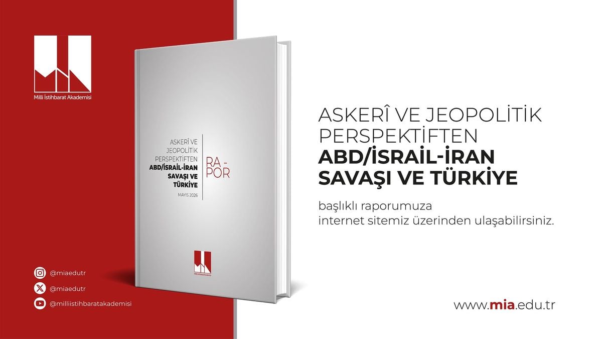 MİT Akademisi'nden çarpıcı senaryo: ABD-İsrail-İran savaşının Türkiye'ye etkileri