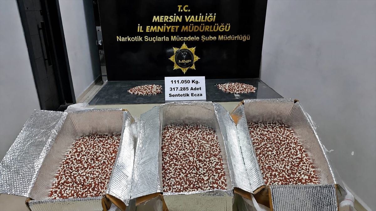 Mersin'de uyuşturucu operasyonunda 317 bin 285 sentetik ecza hapı ele geçirildi