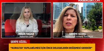 Haberler.com Ankara Temsilcisi Şerife Güzel CHP Genel Merkezi'ndeki son durumu aktardı