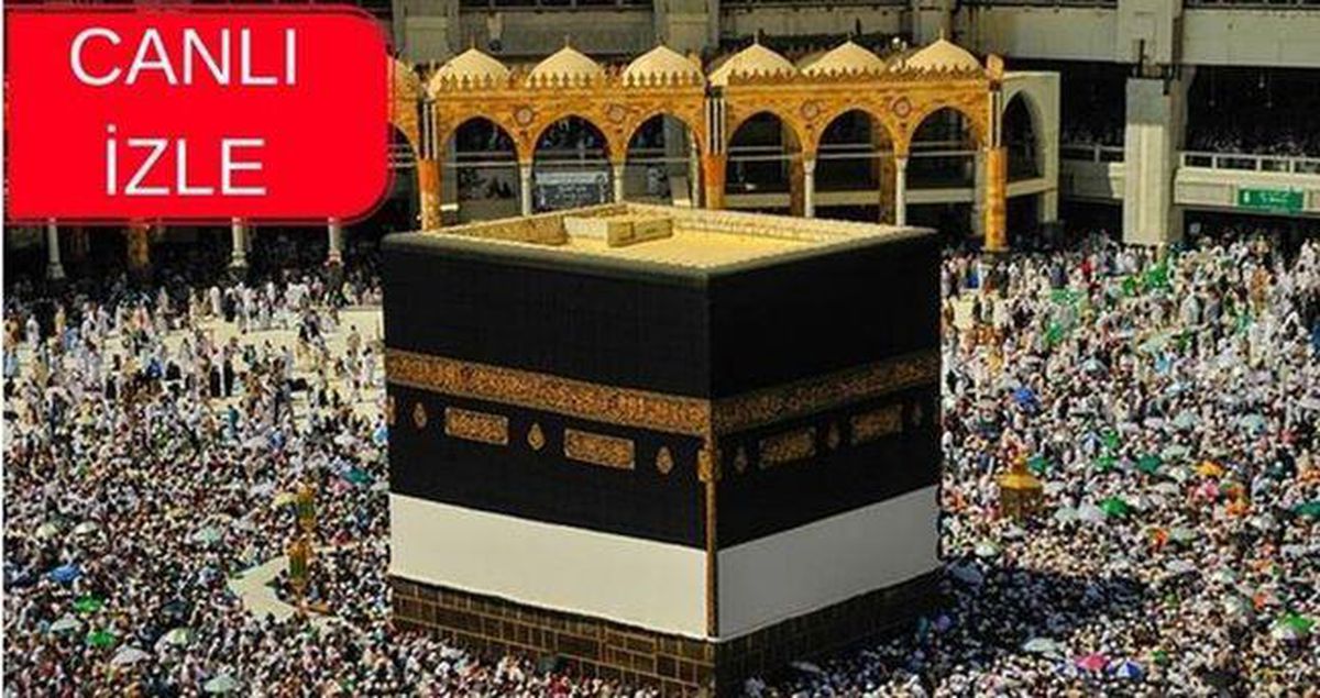 Kabe CANLI YAYIN: Kabe canlı izleme linki! Kabe canlı nereden, nasıl izlenir?