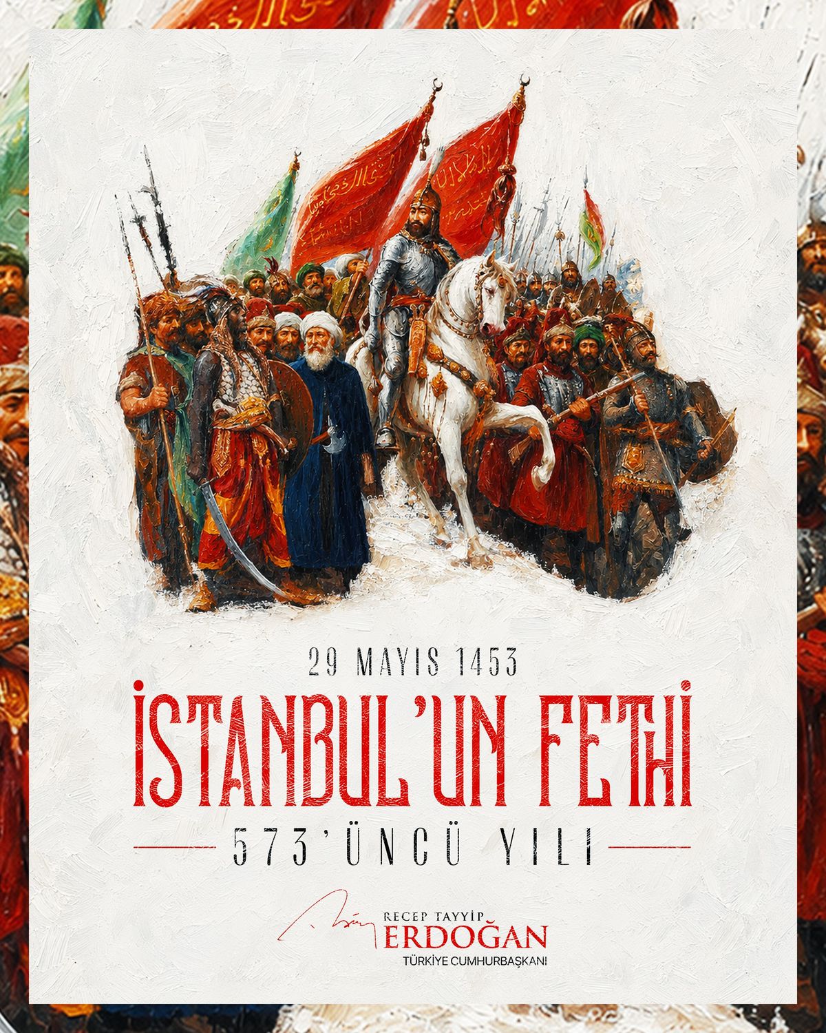 Erdoğan, İstanbul'un Fethinin 573'üncü Yıl Dönümünü Kutladı