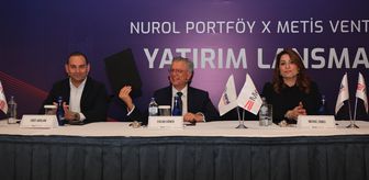 Nurol Portföy’den Metis Ventures’a 30 milyon dolarlık yatırım hamlesi