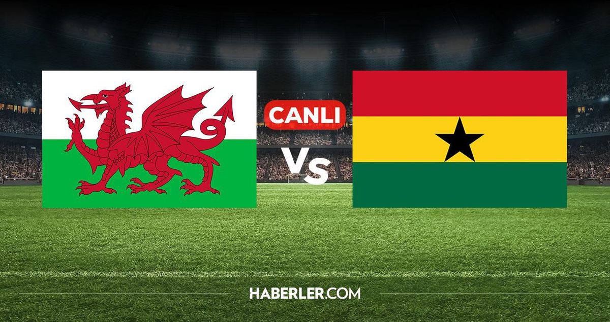 Galler Gana CANLI nereden izlenir? Galler Gana maçı hangi kanalda, nereden izlenir?