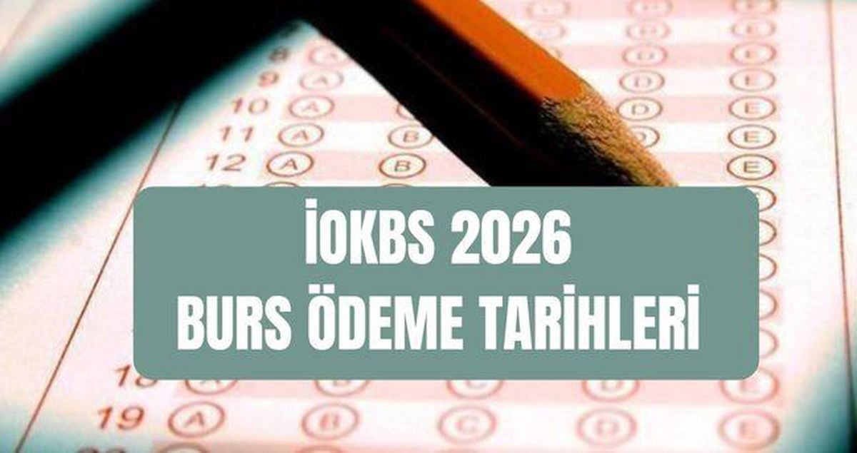 İOKBS BURS ÖDEME TARİHLERİ: Bursluluk sınavı bursları ne zaman yatacak? 2026 İOKBS burs ücreti ne kadar?