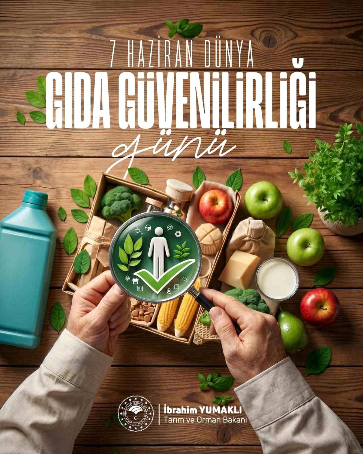 Bakan Yumaklı'dan 7 Haziran Dünya Gıda Güvenilirliği mesajı