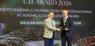 Trakya Üniversitesi ile Balkan Üniversiteler Birliğine uluslararası iş birliği ödülü